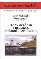 kniha Tlakové láhve z hlediska požární bezpečnosti, Sdružení požárního a bezpečnostního inženýrství 2009