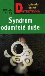 kniha Syndrom odumřelé duše Původní česká detektivka, MOBA 2016