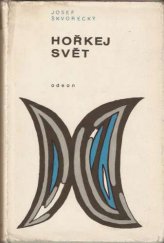 kniha Hořkej svět povídky z let 1946-1967, Odeon 1969