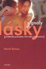 kniha Signály lásky (praktický průvodce řečí těla při dvoření a flirtování), Triton 2006