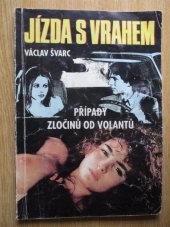 kniha Jízda s vrahem Případy zločinů od volantu, Výběr 1994