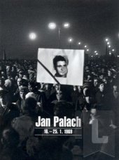 kniha Jan Palach 16.-25.1.1969, KANT 2009