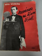 kniha Kavárna na hlavní třídě Reportážní komedie ze života číšníků a služek o 7 obrazech, Jan Fromek 1934