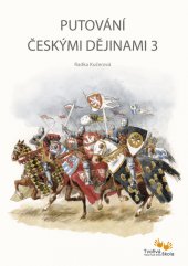 kniha Putování českými dějinami., Tvořivá škola 2012