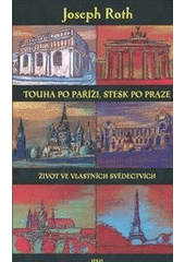 kniha Touha po Paříži, stesk po Praze život ve vlastních svědectvích, H & H Vyšehradská 2011