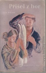 kniha Přišel z hor, L. Mazáč 1941