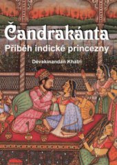 kniha Čandrakánta [příběh indické princezny], Akcent 2010