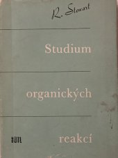 kniha Studium organických reakcí určeno [též] studujícím stř. a vys. škol, SNTL 1973