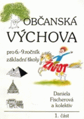 kniha Občanská výchova pro 6.-9.ročník základní školy. Část 1, - (Vybrané texty), Vyšehrad 1997