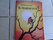 kniha Pomoz si sám k harmonii nauč se samoléčení na kurzech ing. B. Tichanovského a J. Tomilinové, s.n. 1998