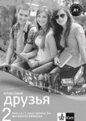 kniha Klassnyje druzja 2 Ruština Metod. příruč + CD, Klett 2025