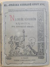 kniha Na dvoře vévodském Ráj světa : dva historické obrazy, J. Otto 1907