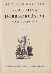 kniha Skautova dobrodružství na cestě kolem světa. Díl I., Jos. R. Vilímek 1936