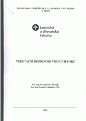 kniha Vegetační doprovod vodních toků, Mendelova zemědělská a lesnická univerzita 2009