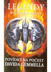 kniha Legendy  Povídky na počest Davida Gemmella, Perseus 2017