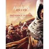 kniha Assassin's Creed Průvodce světem  - historie - osobnosti - místa - technologie, Crew 2019
