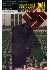 kniha Odvrácená tvář hákového kříže neznámá fakta o vůdcích Třetí říše, Mladá fronta 1997