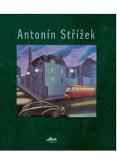kniha Antonín Střížek, KANT 2001