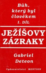 kniha Bůh, který byl člověkem. Díl 1, - Ježíšovy zázraky, Mention 1993