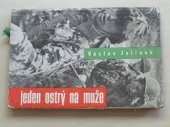 kniha Jeden ostrý na muže Reportáže, črty, drobné prózy, Naše vojsko 1962