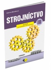kniha Strojníctvo pre 3. ročník stredných priemyselných škôl, Expol Pedagogika 2022