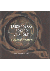 kniha Duchcovský poklad v Lahošti evropský fenomén, Kapucín 2008