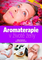 kniha Aromaterapie v životě ženy, Mladá fronta 2008