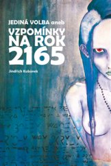 kniha Jediná volba aneb Vzpomínky na rok 2165, Petrklíč 2015