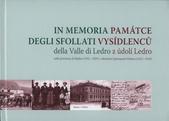 kniha Památce vysídlenců z údolí Ledro v okresním hejtmanství Kladno (1915-1919) : Braškov, Buštěhrad, Červený Újezd, Doksy, Družec, Horní Bezděkov, Hřebeč, Chyňava, Kyšice, Malé Kyšice, Ptice, Svárov, Unhošť, Železná = In memoria degli sfollati della Valle di Ledro : nella provincia di Kladno, Obec Doksy 2009