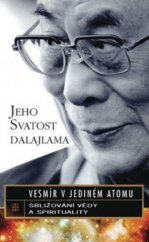 kniha Vesmír v jediném atomu sbližování vědy a spirituality, Metafora 2009