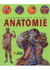 kniha Ilustrovaný atlas anatomie, Sun 2013