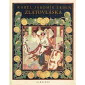 kniha Zlatovláska roztančená pohádka plná legrace i poezie podle K.J. Erbena = Goldilocks : a dance fairy-tale replete with fun and poetry according to K.J. Erben : světová premiéra 16. června 2006 ve Stavovském divadle, II. premiéra 17. června 2006, Národní divadlo 2006