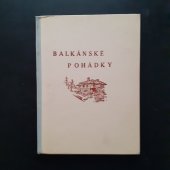 kniha Balkánské pohádky, Cyrilo-Methodějská knihtiskárna a nakladatelství V. Kotrba 1942