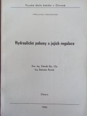 kniha Hydraulické pohony a jejich regulace určeno pro posl. fak. strojní a elektrotechn., 4. [roč.], Vysoká škola báňská 1984