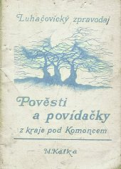 kniha Pověsti a povídačky z kraje pod Komoncem, Atelier IM 2007