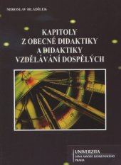 kniha Kapitoly z obecné didaktiky a didaktiky vzdělávání dospělých, Univerzita Jana Amose Komenského 2009