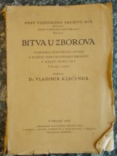 kniha Bitva u Zborova vojensko-historická studie o bojích Československé brigády v Haliči roku 1917, Vojenský archiv 1927