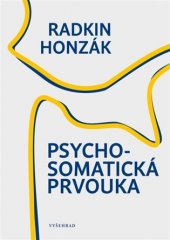 kniha Psychosomatická prvouka, Vyšehrad 2017