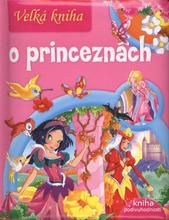 kniha Velká kniha o princeznách, Levné knihy 2010