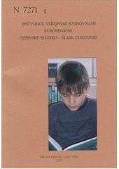 kniha Průvodce veřejnými knihovnami euroregionu Těšínské Slezsko - Śląsk Cieszyński, Městská knihovna 2005