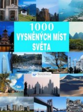 kniha 1000 vysněných míst světa, Svojtka & Co. 2009