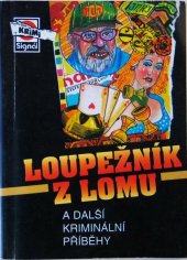 kniha Loupežník z lomu a další kriminální příběhy, Pražská vydavatelská společnost 2004