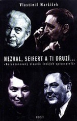 kniha Nezval, Seifert a ti druzí- necenzurovaný slovník českých spisovatelů, Host 1999