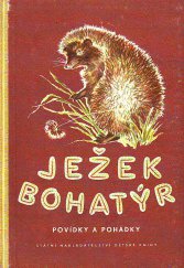 kniha Ježek bohatýr Povídky a pohádky : Pro předškolní věk, SNDK 1954