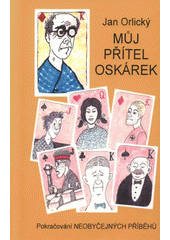 kniha Můj přítel Oskárek pokračování Neobyčejných příběhů, Futura 2008