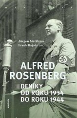 kniha Alfred Rosenberg Deníky  od roku 1934 do roku 1944, Academia 2020