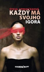 kniha Každý má svojho Igora, Marenčin PT 2013