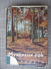 kniha Myslivcův rok 3. - Podzim, Česká grafická Unie 1942