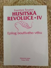 kniha Husitská revoluce. IV, - Epilog bouřlivého věku, Historický ústav Akademie věd ČR 1993
