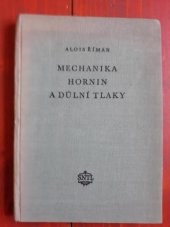 kniha Základy mechaniky hornin a důlních tlaků Určeno inž. a technikům v uhelných dolech, posluchačům vys. škol báňských i věd. pracovníkům v hornictví, SNTL 1955